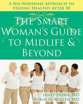 Paperback The Smart Woman's Guide to Midlife & Beyond: A No-Nonsense Approach to Staying Healthy After 50 Book