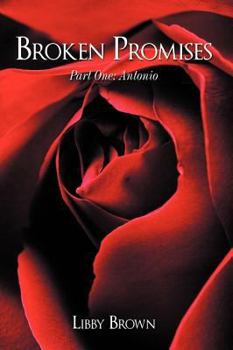 Paperback Broken Promises: Part One: Antonio Book