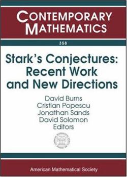 Paperback Stark's Conjectures: Recent Work and New Directions: An International Conference on Stark's Conjectures and Related Topics, August 5-9, 200 Book