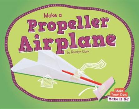 Hardcover Make a Propeller Airplane Book