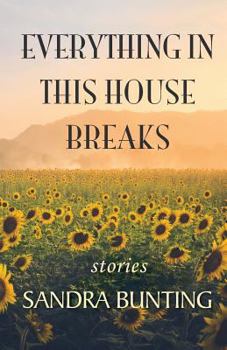 Paperback Everything In This House Breaks Book