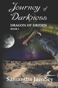 Journey of Darkness - Book #2 of the Dragon of Eriden