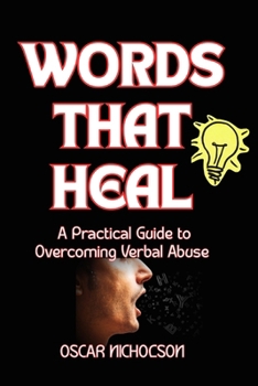 Paperback Words That Heal: A Practical Guide to Overcoming Verbal Abuse Book