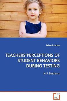 Paperback Teachers'perceptions of Student Behaviors During Testing Book
