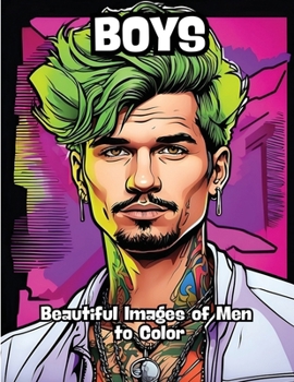 Boys: Beautiful Images of Men to Color B0CP8L5VGK Book Cover