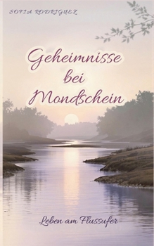 Paperback Geheimnisse bei Mondschein: Leben am Flussufer [German] Book