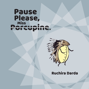 Paperback Pause Please Miss Porcupine Book