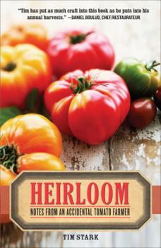 Paperback Heirloom: Notes from an Accidental Tomato Farmer Book