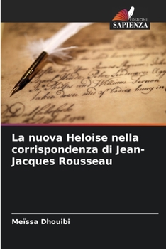 Paperback La nuova Heloise nella corrispondenza di Jean-Jacques Rousseau [Italian] Book