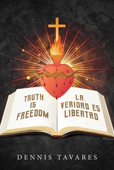 Paperback Truth Is Freedom / La Veridad Es Libertad Book