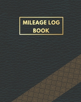 Paperback Mileage Log Book: Mileage log book for taxes Luxury Black Cover for Daily Tracking Odometer log for Business and Personal use Book