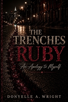 Paperback The Trenches Ruby: An Apology to Myself Book