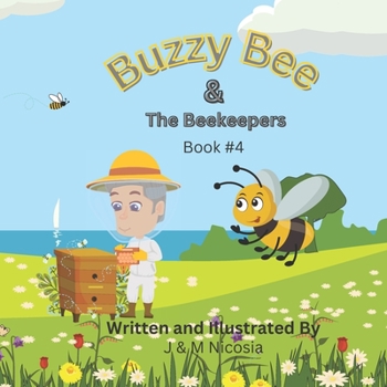 Paperback Buzzy Bee & The Beekeepers: Book #4 Book