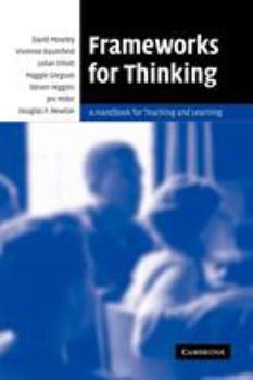 Paperback Frameworks for Thinking: A Handbook for Teaching and Learning Book
