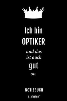 Notizbuch für Augen-Optiker / Optiker: Originelle Geschenk-Idee [120 Seiten liniertes blanko Papier] (German Edition)