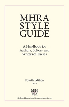 Paperback MHRA Style Guide: A Handbook for Authors, Editors, and Writers of Theses Book