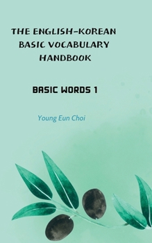 Paperback The English-Korean Basic Vocabulary Handbook: Basic Words 1 Book