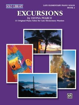 Paperback Excursions, Bk 2: 11 Original Piano Solos for Late Elementary Pianists Book