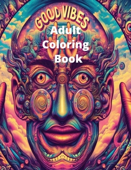 Paperback Good Vibes: Adult Coloring Book