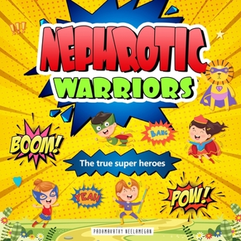 Paperback Nephrotic Warriors: The true Super Heroes Book