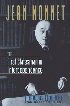 Paperback Jean Monnet: The First Statesman of Interdependence Book