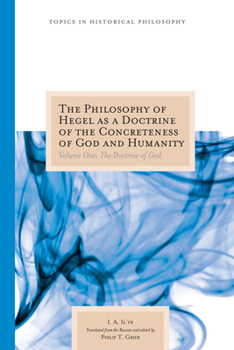 Paperback The Philosophy of Hegel as a Doctrine of the Concreteness of God and Humanity: Volume One: The Doctrine of God Volume 1 Book