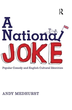 Paperback A National Joke: Popular Comedy and English Cultural Identities Book