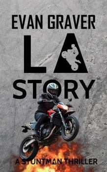 Paperback L.A. Story: A Stuntman Thriller Book