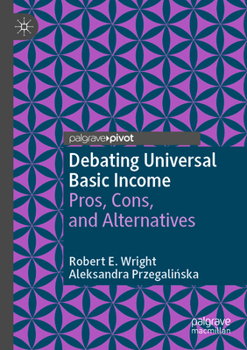 Paperback Debating Universal Basic Income: Pros, Cons, and Alternatives Book