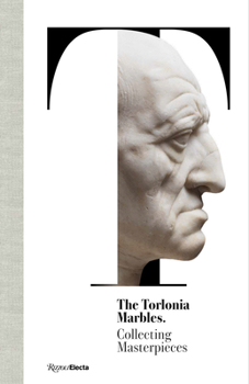 Hardcover The Torlonia Marbles: Collecting Masterpieces Book