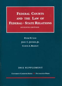 The Federal Courts and the Law of Federal-State Relations, 7th, 2012 Supplement