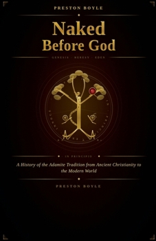 Paperback Naked Before God: A History of the Adamite Tradition Book