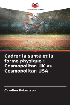 Paperback Cadrer la santé et la forme physique: Cosmopolitan UK vs Cosmopolitan USA [French] Book