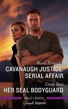 Paperback Cavanaugh Justice: Serial Affair/Her SEAL Bodyguard Book