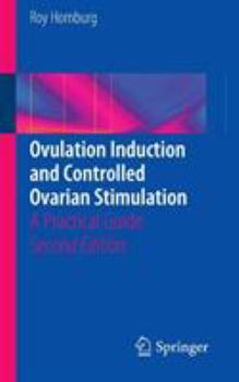 Paperback Ovulation Induction and Controlled Ovarian Stimulation: A Practical Guide Book