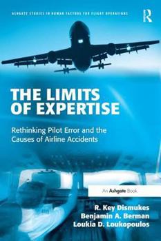 Paperback The Limits of Expertise: Rethinking Pilot Error and the Causes of Airline Accidents Book