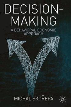Hardcover Decision Making: A Behavioral Economic Approach Book