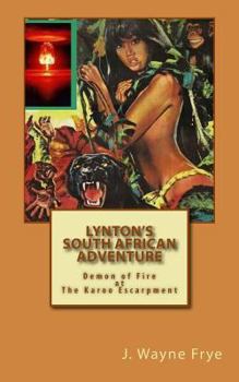 Paperback Lynton's South African Adventure: Demon of Fire at the Karoo Escarpment Book