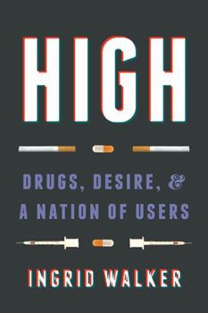 Paperback High: Drugs, Desire, and a Nation of Users Book