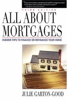 Paperback All about Mortgages: Insider Tips to Finance or Refinance Your Home Book