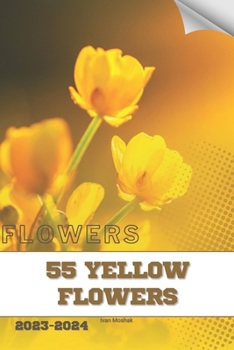 Paperback 55 Yellow Flowers: Become flowers expert Book