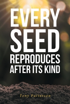 Paperback Every Seed Reproduces After Its Kind Book
