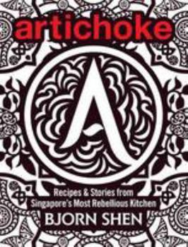 Paperback Artichoke: Recipes & Stories from Singapore's Most Rebellious Kitchen Book