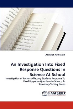 Paperback An Investigation Into Fixed Response Questions In Science At School Book