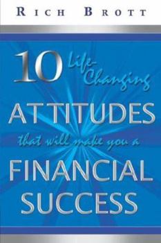 Paperback 10 Life-Changing Attitudes That Will Make You a Financial Success! Book