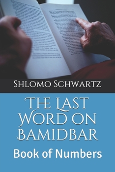 Paperback The Last Word on Bamidbar: Book of Numbers Book