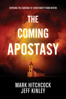Paperback The Coming Apostasy: Exposing the Sabotage of Christianity from Within Book