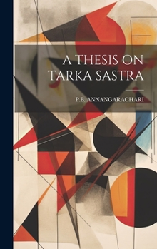 Hardcover A Thesis on Tarka Sastra [Hindi] Book