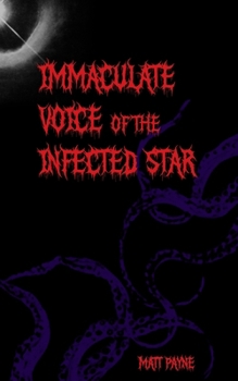 Paperback Immaculate Voice of The Infected Star Book