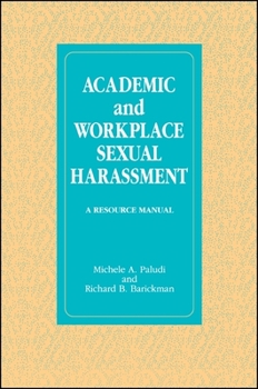 Paperback Academic and Workplace Sexual Harassment: A Resource Manual Book